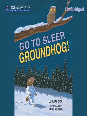 cover image of Go to Sleep, Groundhog!
